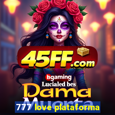 777 love plataforma